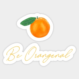 Be Orangenal Sticker